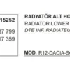 RADYATÖR ALT HORTUMU 15252 R12 7700537799 7700517359